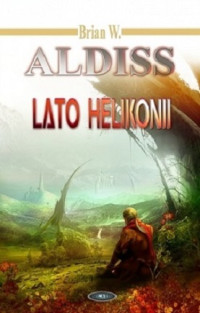 Aldiss Brian W. — Lato Helikonii