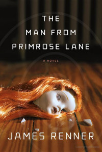 Renner, James [Renner, James] — The Man from Primrose Lane