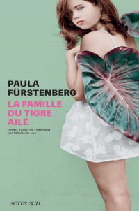 Furstenberg Paula — La Famille du tigre ailé