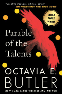 Octavia E. Butler — Parable of the Talents