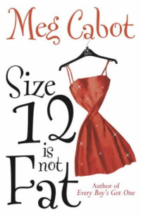 Meg Cabot — Size 12 Is Not Fat