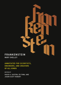 Mary Shelley — Frankenstein: Annotated for Scientists, Engineers, and Creators of All Kinds