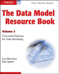 Silverston, Len, Agnew, Paul — The Data Model Resource Book, Vol. 3: Universal Patterns for Data Modeling