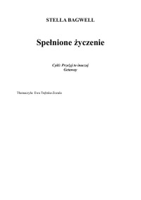 Spełnione życzenie — Bagwell Stella