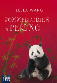 Wang, Leela — Sommerferien in Peking