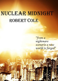 Robert Cole — Nuclear Midnight