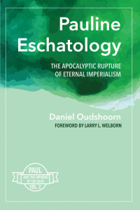 Daniel Oudshoorn; — Pauline Eschatology