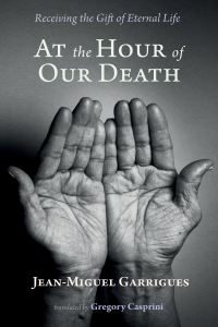 Jean-Miguel Garrigues; — At the Hour of Our Death