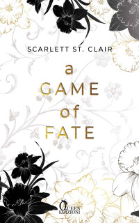Scarlett St. Clair — A game of fate (ADE Saga) (Italian Edition)