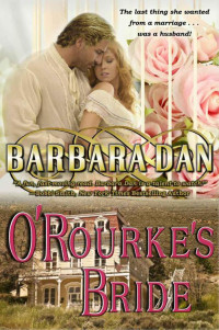 Barbara Dan [Dan, Barbara] — O'Rourke's Bride