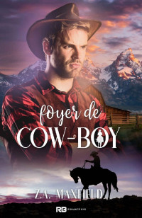 Z.A. Maxfield — Les cow-boys T3 Foyer de cow-boy