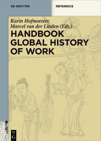 Karin Hofmeester, Marcel van der Linden — Handbook Global History of Work