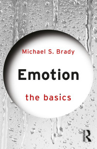 Michael S. Brady — Emotion The Basics