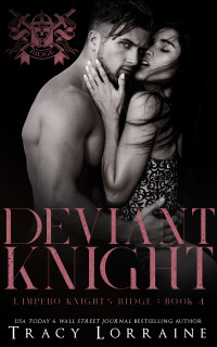 Lorraine, Tracy — Deviant Knight (L'impero Knight's Ridge Vol. 4) (Italian Edition)