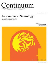 American Academy of Neurology — CONTINUUM Lifelong Learning in Neurology. American Academy of Neurology Vol 304_Autoimmune Neurology 2024.pdf