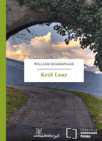 William Shakespeare — Król Lear