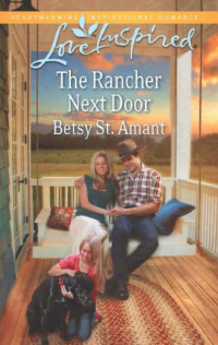 Betsy St. Amant [Amant, Betsy St.] — The Rancher Next Door