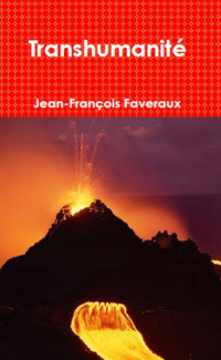 Jean-François Faveraux — Transhumanité