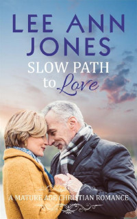 Lee Ann Jones [Jones, Lee Ann] — Slow Path To Love (Ranch Lovers 01)