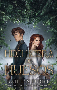 Kathryn Purdie — Hechicera de huesos