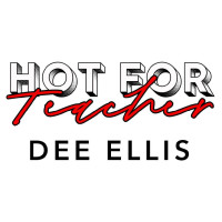 Dee Ellis — Hot For Teacher: 80s Baby Series 3