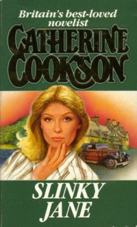 Catherine Cookson — 15 Slinky Jane
