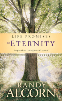 Alcorn, Randy C. — Life Promises for Eternity