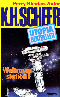 Scheer, K.H. — [Utopia Bestseller 39] • Weltraumstation I