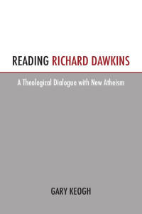 Keogh, Gary.; — Reading Richard Dawkins