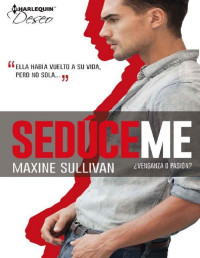 Maxine Sullivan — ¿Venganza o pasión? (Deseo Deseos Prohibidos) (Spanish Edition)