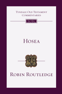 Robin Routledge;Tremper Longman III; — Hosea