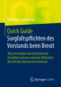 Matthias J. Annweiler — Quick Guide Sorgfaltspflichten des Vorstands beim Brexit