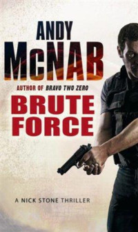 Andy McNab — Brute Force