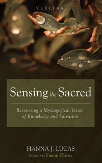 Hanna J. Lucas; — Sensing the Sacred