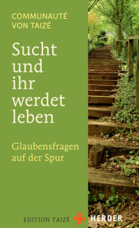 Communaut von Taiz; — Sucht und ihr werdet leben