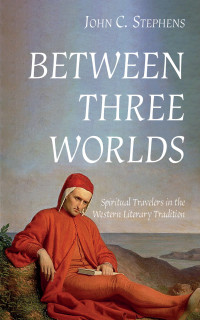 John C. Stephens; — Between Three Worlds