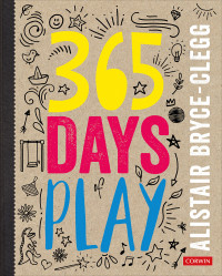 Alistair Bryce-Clegg; — 365 Days of Play