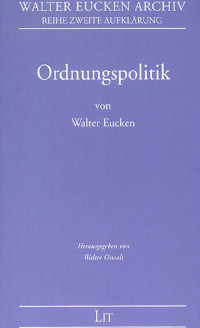 Walter Eucken — Ordnungspolitik