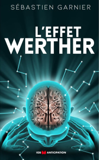 Sébastien Garnier — L'Effet Werther