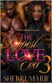 Sherri Marie — The Dopest Love Ever 3
