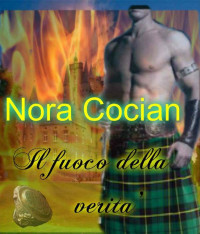 Cocian Nora — Cocian Nora - Mac Talbot Family 01 - 2017 - Il Fuoco Della Verità