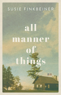 Susie Finkbeiner — All Manner of Things