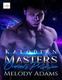 Melody Adams — Overlord's Possession (Kalodian Masters Book 1)