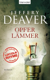 Deaver, Jeffery [Deaver, Jeffery] — Opferlämmer