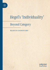 Martin Donougho — Hegel’s ‘Individuality’: Beyond Category