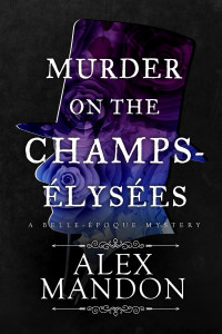 Alex Mandon — Murder on the Champs-Élysées