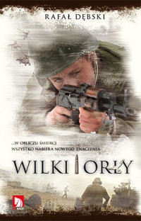 Rafał Dębski — Wilki i Orły