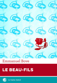 Emmanuel Bove — Le Beau-fils