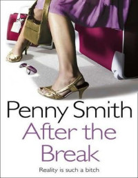 Penny Smith [Smith, Penny] — After the Break