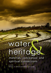 Willem J.H. Willems, Henk van Schaik — Water & Heritage